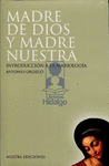 MADRE DE DIOS Y MADRE NUESTRA