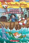 GERONIMO STILTON 62 MOUSE OVERBOARD