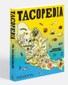 TACOPEDIA THE TACO ENCYCLOPEDIA
