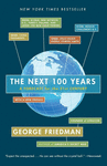 THE NEXT 100 YEARS: A FORECAST FOR THE 21ST