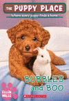 PUPPY PLACE, THE #44: BUBBLES AND BOO