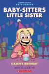 KARENS BIRTHDAY: A GRAPHIC NOVEL (BABY-SITTERS LITTLE SISTER #6)