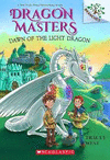 DAWN OF THE LIGHT DRAGON: A BRANCHES BOOK (DRAGON MASTERS #24)