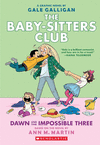 THE BABY-SITTERS CLUB GRAPHIX #5: DAWN AND THE IMPOSSIBLE THREE