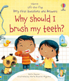 WHY SHOULD I BRUSH MY TEETH