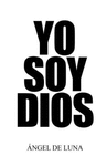 YO SOY DIOS