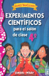 EXPERIMENTOS CIENTIFICOS PARA EL SALON DE CLASE CUARTO GRADO