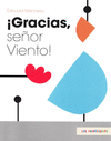  GRACIAS , SEOR VIENTO !