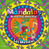 MANDALAS DE NUESTROS ANCESTROS/LOS MEXICAS