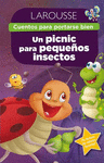 CUENTOS PARA PORTARSE BIEN/UN PICNIC PARA PEQUEOS INSECTOS