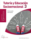 TUTORIA Y EDUCACION SOCIOEMOCIONAL 3. CUADERNO DE EJERCICIOS