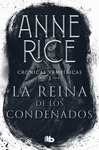 REINA DE LOS CONDENADOS, LA (CRONICAS VA