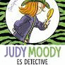 JUDY MOODY ES DETECTIVE (COLECCION JUDY MOODY 9)