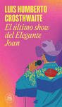ULTIMO SHOW DEL ELEGANTE JOAN, EL