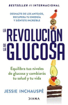 LA REVOLUCION DE LA GLUCOSA (SPANISH EDITION)