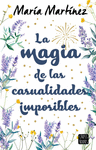 LA MAGIA DE LAS CASUALIDADES IMPOSIBLES