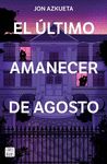 EL ULTIMO AMANECER DE AGOSTO