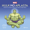 HULK NO APLASTA. PRACTICA LA CONCIENCIA PLENA COMO