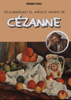 DESCUBRIENDO EL MAGICO MUNDO DE CEZANNE