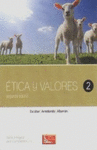 ETICA Y VALORES 2 DGB NVA ED