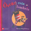 OSCAR COLA DE LOMBRIZ