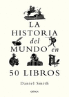 LA HISTORIA DEL MUNDO EN 50 LIBROS