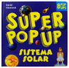 SUPER POP UP: SISTEMA SOLAR