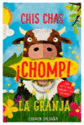 CHIS CHAS CHOMP!: LA GRANJA