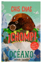 CHIS CHAS CHOMP!: OCEANO