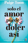 SOLO EL AMOR PUEDE DOLER ASI