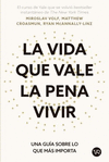 LA VIDA QUE VALE LA PENA VIVIR