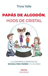 PAPAS DE ALGODON, HIJOS DE CRISTAL