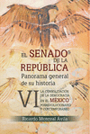 EL SENADO DE LA REPUBLICA. PANORAMA GENERAL DE SU HISTORIA TOMO VI