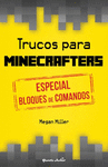 TRUCOS PARA MINECRAFTERS. ESPECIAL BLOQUES DE COMA