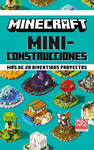 MINECRAFT. MINICONSTRUCCIONES. MAS DE 20 DIVERTIDOS PROYECTOS (LIBRO 1) (P.D.)