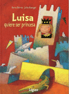 LUISA QUIERE SER PRINCESA