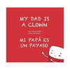 MI PAPA ES UN PAYASO MY DAD IS CLOWN