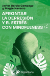 AFRONTAR LA DEPRESION Y EL ESTRES CON MINDFULNESS