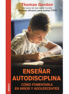 ENSEAR AUTODISCIPLINA COMO FOMENTARLA EN NIOS Y ADOLESCENTES