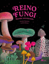 REINO FUNGI. MUNDO ENTRELAZADO