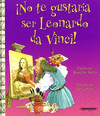 NO TE GUSTARIA SER LEONARDO DA VINCI