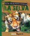 GUIA DE SUPERVIVENCIA LA SELVA