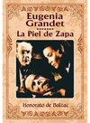 EUGENIA GRANDET Y PIEL DE ZAPA